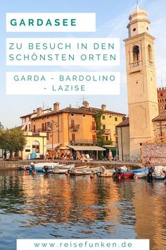 an image of boats in the water and buildings on the shore with text that reads gardase zu besuch in den schonsten orten garda