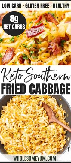 keto - southern fried cabbage with bacon in a skillet and the words low carb gluten free healthy