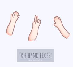 three hands are shown with the words free hand props