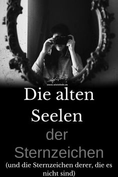 a person taking a selfie in front of a mirror with the words die alten seilen der sternzeichen