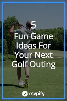 a man hitting a golf ball with the text 5 fun game ideas for your next golf outing