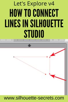 the text how to connect lines in silhouette studio on a computer screen with an arrow pointing up