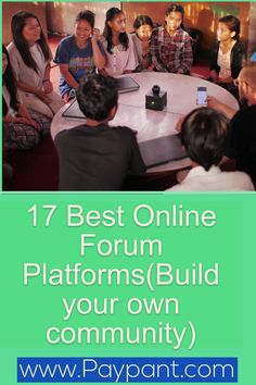 people sitting around a table with the words 17 best online forum platforms build your own community