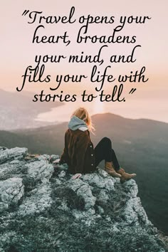 a woman sitting on top of a mountain looking out at the ocean with a quote above her