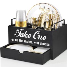 there is a black tray with gold plates and silverware in it that says take one or do the dishes, you choose