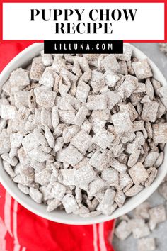 puppy chow recipe in a bowl with the title above it