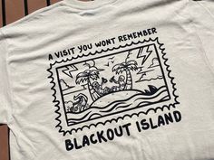 Blackout Island A Visit You Won't Remember Postcard T-Shirt We've all taken a trip we don't remember.  That designation was Blackout Island.  Gift Shop was closed. Not like you could remember anyway.  This classic unisex jersey short sleeve tee fits like a well-loved favorite. Soft cotton and quality print make users fall in love with it  This t-shirt comes with a lightweight fabric (4.2 oz/yd² (142 g/m that is easy to layer thanks to its breathability and the perfect choice for both active and Graphic Tee Vacation Shirt, Vacation Graphic Tee With Printed Design, Cute Screen Print T-shirt For Vacation, Graphic Print T-shirt For Vacation, Island Tshirt Design, Island Outfit, Tshirt Design Inspiration, Aesthetic T Shirts, The Florida Keys