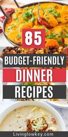 the best dinner menus with text overlay that reads 85 budget - friendly dinner recipes