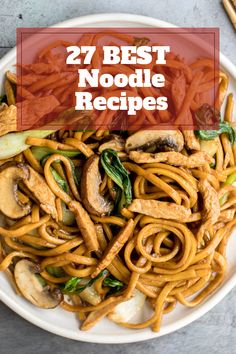 the best noodle recipes for any type of meal that is ready in minutes or less