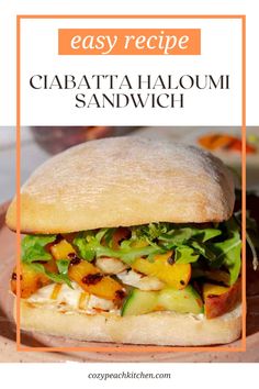 a close up of a sandwich on a plate with the words easy recipe ciabatta hal