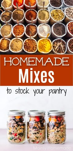 three jars filled with different types of spices on top of each other and the words homemade mixes to stock your pantry