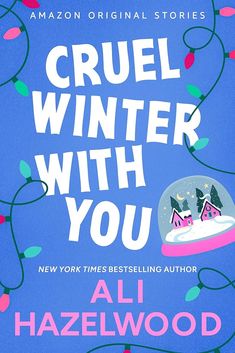 the cover of cruel winter with you by ali hazelwood is shown in pink and blue