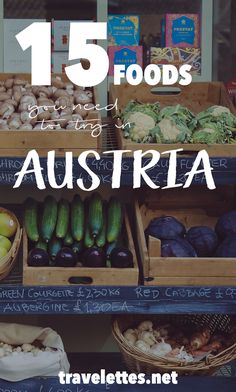 an assortment of vegetables and fruits in crates with the words 15 foods you need to try in australia