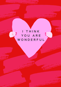 a pink heart with the words i think you are wonderful on it and two hands holding it