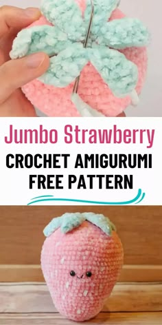 the crochet amigurmi strawberry is shown with text overlay that reads, jumbo strawberry crochet amigurm free pattern