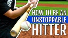 a man holding a baseball bat and hitting a ball with the words how to be an unstopable hitter