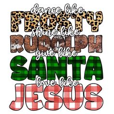 some type of lettering that says, i hope the people give me santa for jesus