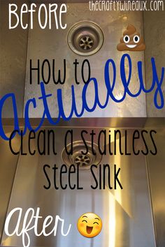 a stainless steel sink with the words before and after how to actablely clean stainless steel sinks