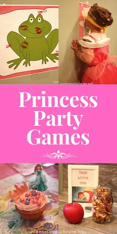 princess party games for kids with pictures and text overlays that says princess party games