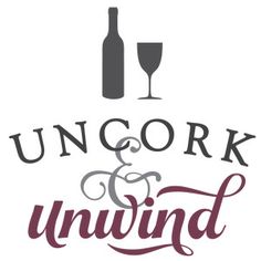 the logo for uncork and unwind, an upscale wine bar in san francisco