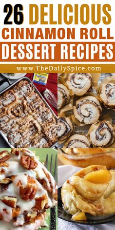 cinnamon roll desserts with text overlay that reads 26 delicious cinnamon roll dessert recipes