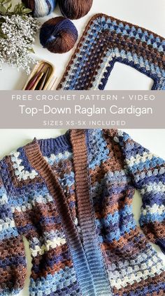 a crocheted sweater with text that reads, free crochet pattern video top down ragi cardigan