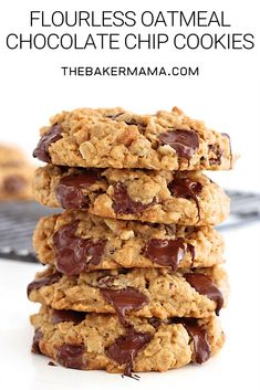 chocolate chip cookies stacked on top of each other with the words flourless oatmeal chocolate chip cookies