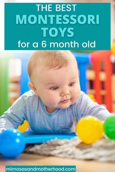 the best montessori toys for a 6 month old is featured in this post