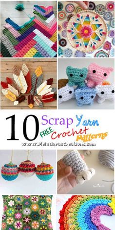 10 crochet patterns for scrap yarn