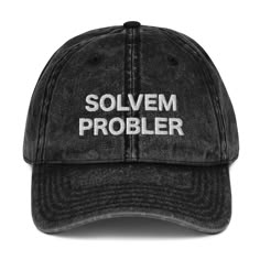 Buy "Solvem Probler" 6 panel low profile embroidered cap. | Altru Apparel Vintage Baseball Hats, Funny Hats, Fishing Hat, Embroidered Caps, Fishing Humor, Intricate Embroidery, Dad Caps, Vintage Baseball, Dad Humor