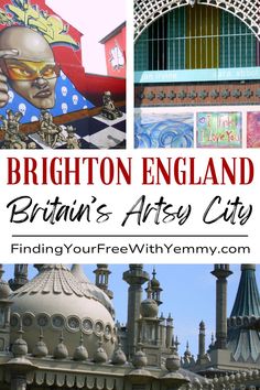 the brighton england arty city with text overlay that reads brighton england britain's artsy city