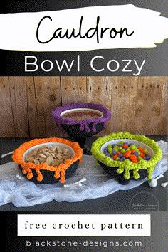 three crochet bowls with candy in them and the words, cauldron bowl cozy