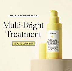 a bottle of multi - bright treatment sitting on top of a table with the words build a routine with muti - bright treatment