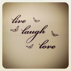 the words live laugh love written in cursive writing on a white background with butterflies