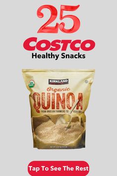 an advertisement with the words 25 costco healthy snacks on it and two bags of organic quinoa