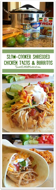 the instructions for slow cooker shredded chicken tacos and burritos are shown