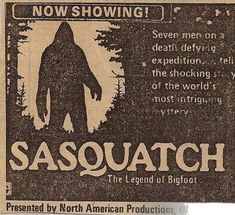 an old newspaper advertisement for sasquatch, the legend of bigfoot