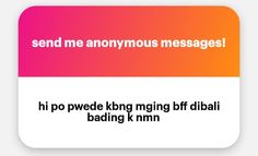 the text reads send me anonymous messages he's powde kong ngg