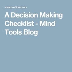 the title for a decision making checklist - mind tools blog