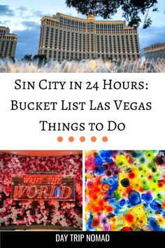 the las vegas hotel and casino with text overlay that reads sin city in 24 hours bucket list las vegas things to do