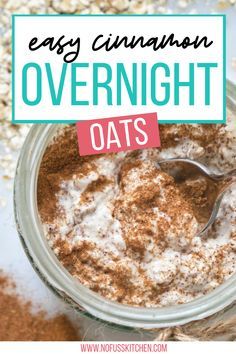 an overnight oats recipe in a glass bowl with cinnamon on top and text overlay that reads easy cinnamon overnight oats