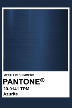 metallic shimmers pantone @ 20 - 01 - 11pm azurite