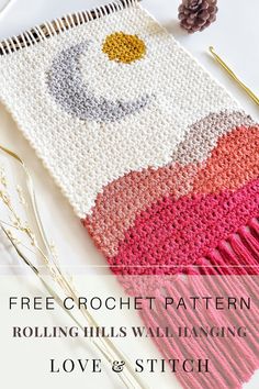 a crochet pattern with the words, free crochet pattern rolling hills wall hanging love and stitch