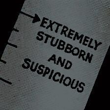 an extremely stubborn and suspicious message is shown on a piece of white paper with black writing