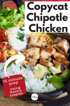 the cover of copycat chipotle chicken is shown with rice and other ingredients