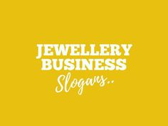 Words Jewelry, Jewellery Advertising, Handmade Jewelry Business, Advertising Slogans, Marketing Slogans, Business Slogans, Shine Jewelry, Cool Slogans, Jewellery Business