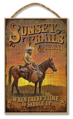 a wooden sign that says sunset trails and smiles when there's time to saddle up