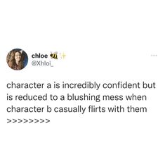 a tweet that reads, character is incredibly confident but is reduced to a flushing mess when character usually fits with them