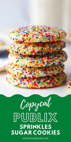 sprinkle cookies stacked on top of each other with the words copycat publix