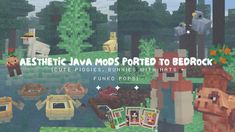 an image of some animals in the middle of a forest with text that reads aesthetic lava mods ported to bedrock